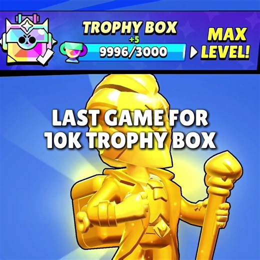 Completing the 10k Trophy Box in Brawl Stars