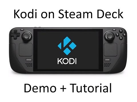 Kodi Steam Deck Demo/Tutorial