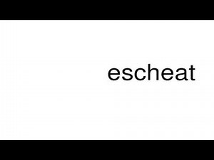 How to pronounce escheat