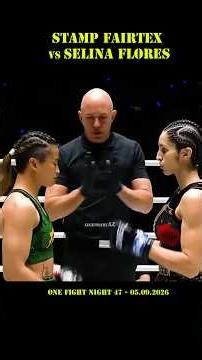 Stamp Fairtex vs Selina Flores | One Fight Night 47 #stampfairtex