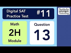 Digital SAT 11, Math Module 2H, Question 13