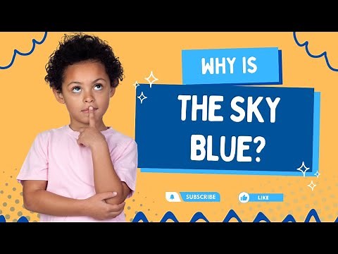 Why is the Sky Blue? - A Fun Explanation for Kids