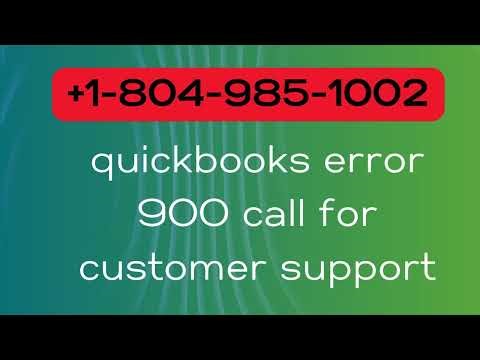 QuickBooks Error 900 – Fix Login & Server call us +1-804-985-1002