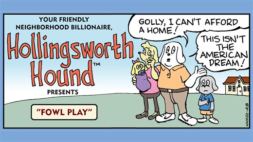 Tom the Dancing Bug: Hollingsworth Hound presents the real reason for the housing crisis