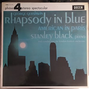 George Gershwin, Stanley Black Piano And Conducting The London Festival Orchestra - Rhapsody In Blue