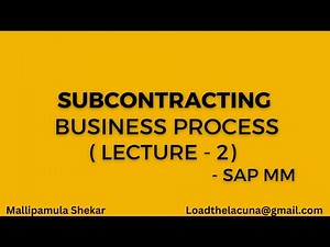 Subcontracting - SAP MM ( Lecture -2 ) | Overview | Configuration | Creation | by Shekar Mallipamula