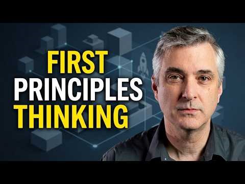 See What Others Miss With First Principles Thinking