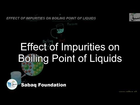 Effect of Impurities on Boiling Point of Liquids, Chemistry Lecture | Sabaq.pk