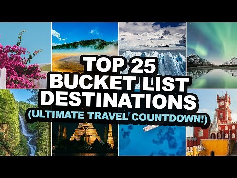 🌍 TOP 25 BUCKET LIST DESTINATIONS 🌍 | Ultimate Travel Countdown!