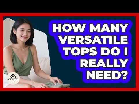 How Many Versatile Tops Do I Really Need?