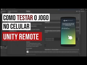 Como testar o jogo no celular, sem gerar build - Unity Remote