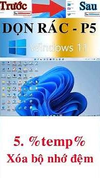 Hướng dẫn nhanh dọn rác windows 11| P5 %temp% Xóa bộ nhớ đệm