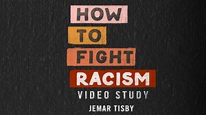 How to Fight Racism Video Study Season 1 Episode 1