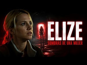 Elize: Sombras de una mujer 2026 Pelicula completa en español reseña y hechos, explicada