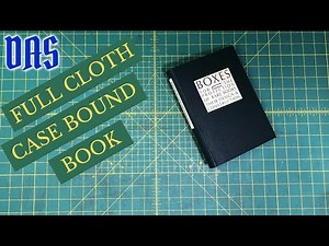 Full Cloth Case Bound Book // Adventures in Bookbinding