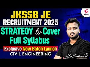 JKSSB JE Recruitment 2025 | JKSSB JE Civil Syllabus & JKSSB JE Civil Strategy by Shubham Sir