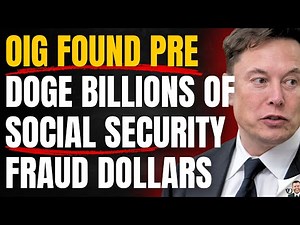 D.O.G.E. Examines Billions In Social Security Waste And Fraud