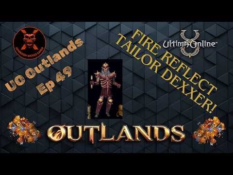UO Outlands || Outlands Ep 49 Fire Reflect Tailor Dexxer #uooutlands #ultimaonline #gaming #games