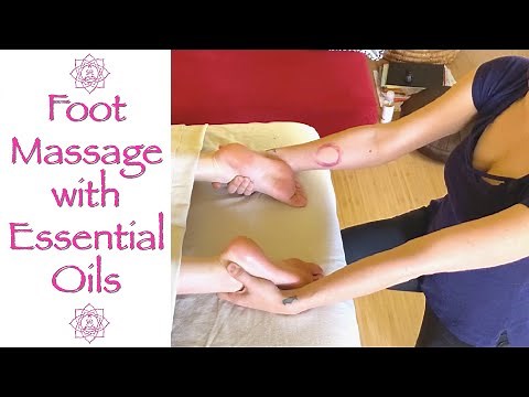 Foot Massage Techniques with Essential Oils | Relaxation and Rejuvenation with Jen Hilman