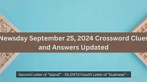 Newsday September 25, 2024 Crossword Clues and Answers Updated