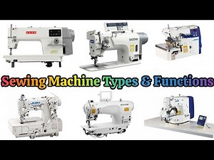 Types of Sewing Machine and Their Functions