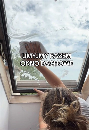 Jak szybko umyć okno dachowe — prosty patent na czyste szyby