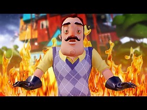 Trying to Burn Down the Neighbors House! - Hello Neighbor Beta - Hello Neighbor Secrets