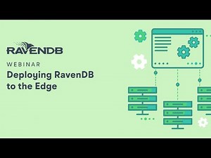 Deploying RavenDB to the Edge
