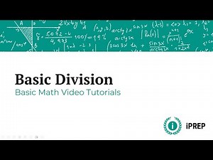 Basic Division - iPREP's Basic Math Video Lessons