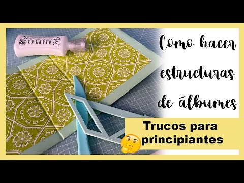 Como hacer la estructura de un álbum 🤔 - TRUCOS scrapbooking para PRINCIPIANTES - #4