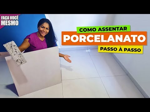 COMO ASSENTAR PORCELANATO, PASSO À PASSO COMPLETO COM VÁRIAS DICAS - Faça Você Mesmo