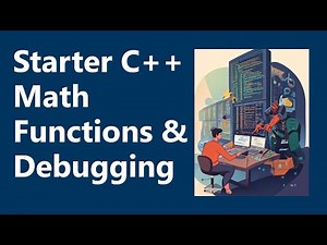 Math Functions and Debugging | Starter C++ Programming, Ch. 3C