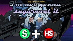Easy Cinematic Supers Mod for GUILTY GEAR -STRIVE- | GGST Mods
