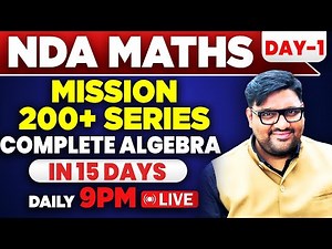 NDA 1 2024 🌟 | Algebra For NDA 1 2024 🏅 | Complete Algebra For NDA Exam 📚 | Mission 200+ 💡