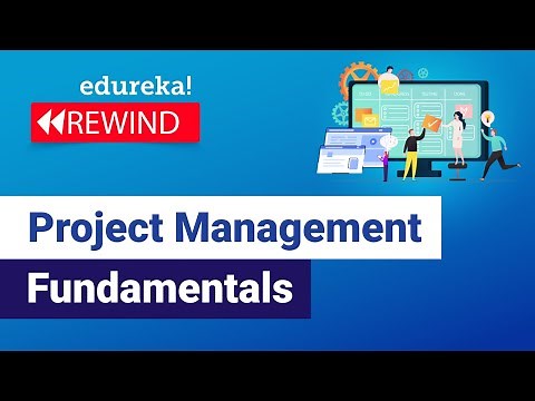Project Management Fundamentals | Project Management Simplified | PMP® | Edureka Rewind - 3