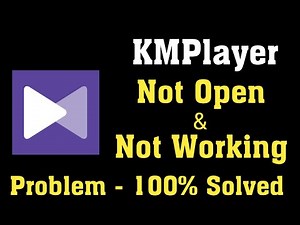 How To Fix KMPlayer Not Open Problem Android & Ios - KMPlayer Not Working Problem Android & Ios