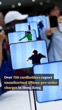 Over 700 cardholders report unauthorised iPhone pre-order charges in Hong Kong