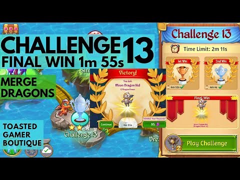 Merge Dragons Challenge 13 Final Win • 1m 55s • Get Moon Dragon Kid ☆☆☆