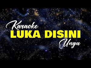 Luka Disini - Ungu | Karaoke Pop Indonesia Tanpa Vokal + Lirik HD