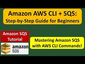 Amazon AWS CLI + SQS: Step-by-Step Guide for Beginners | Mastering Amazon SQS with AWS CLI Commands!