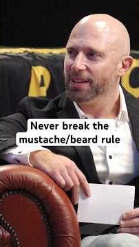 Always obey the mustache/beard rule. Or else…