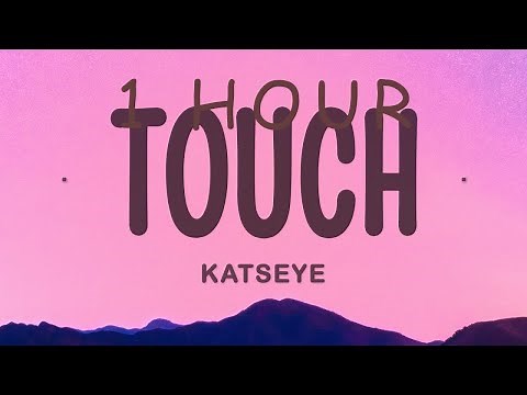 KATSEYE - Touch (Lyrics) | 1 hour