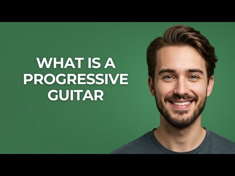 What Is a Progressive Guitar - GUIDE!