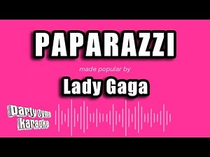 Lady Gaga - Paparazzi (Karaoke Version)