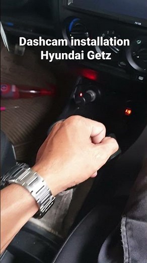 hyundai Getz dashcam installation