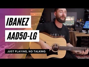 Ibanez Acoustic AAD50 LG // B.B.S. (Big Beautiful Sound) #acoustic #guitar