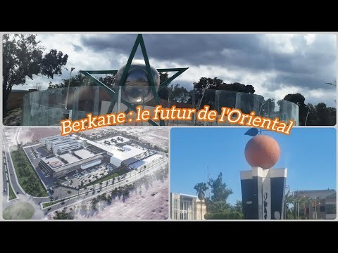 BERKANE : La métamorphose incroyable de la Capitale de l'Orange 🍊
