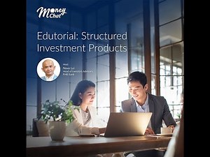 Money Chat Edutorial: Structured Investment Product