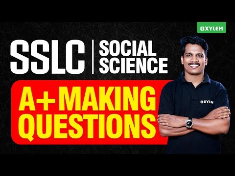 SSLC Social Science: A+ Making Questions | Xylem SSLC