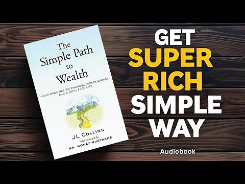 The Simple Path to Wealth by J L Collins Full Audiobook Summary